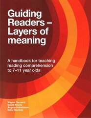 Guiding Readers - Layers of Meaning: A handbook for teaching reading comprehension to 7-11-year-olds цена и информация | Книги по социальным наукам | 220.lv