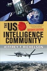 U.S. Intelligence Community 7th edition цена и информация | Книги по социальным наукам | 220.lv