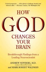 How God Changes Your Brain: Breakthrough Findings from a Leading Neuroscientist cena un informācija | Sociālo zinātņu grāmatas | 220.lv