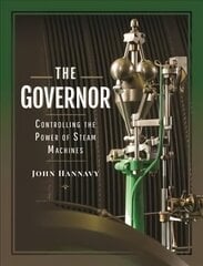 Governor: Controlling the Power of Steam Machines cena un informācija | Sociālo zinātņu grāmatas | 220.lv