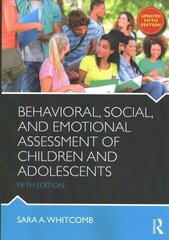 Behavioral, Social, and Emotional Assessment of Children and Adolescents 5th edition цена и информация | Книги по социальным наукам | 220.lv