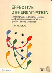 Effective Differentiation: A Training Guide to Empower Teachers and Enable Learners with SEND and Specific Learning Difficulties цена и информация | Книги по социальным наукам | 220.lv