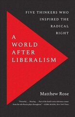 World after Liberalism: Five Thinkers Who Inspired the Radical Right цена и информация | Книги по социальным наукам | 220.lv