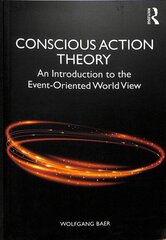 Conscious Action Theory: An Introduction to the Event-Oriented World View cena un informācija | Sociālo zinātņu grāmatas | 220.lv