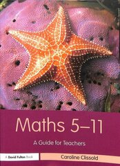 Maths 5-11: A Guide for Teachers cena un informācija | Sociālo zinātņu grāmatas | 220.lv