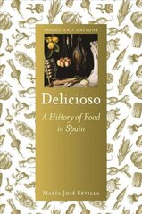 Delicioso: A History of Food in Spain cena un informācija | Sociālo zinātņu grāmatas | 220.lv