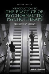 Introduction to the Practice of Psychoanalytic Psychotherapy, Second Edition 2nd Edition cena un informācija | Sociālo zinātņu grāmatas | 220.lv