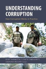 Understanding Corruption: How Corruption Works in Practice cena un informācija | Sociālo zinātņu grāmatas | 220.lv