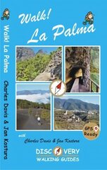 Walk! La Palma 4th edition цена и информация | Книги о питании и здоровом образе жизни | 220.lv