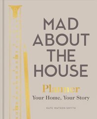 Mad About the House Planner: Your Home, Your Story cena un informācija | Grāmatas par veselīgu dzīvesveidu un uzturu | 220.lv