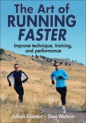 Art of Running Faster цена и информация | Книги о питании и здоровом образе жизни | 220.lv