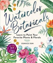 Watercolour Botanicals: Learn to Paint Your Favorite Plants and Florals цена и информация | Книги о питании и здоровом образе жизни | 220.lv