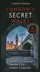 London's Secret Walks: 25 Walks Around London's Most Historic Districts 3rd Revised edition cena un informācija | Grāmatas par veselīgu dzīvesveidu un uzturu | 220.lv