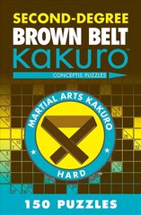 Second-Degree Brown Belt Kakuro цена и информация | Книги о питании и здоровом образе жизни | 220.lv