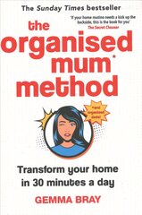 Organised Mum Method: Transform your home in 30 minutes a day цена и информация | Книги о питании и здоровом образе жизни | 220.lv