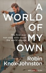 World of My Own: The First Ever Non-stop Solo Round the World Voyage cena un informācija | Grāmatas par veselīgu dzīvesveidu un uzturu | 220.lv