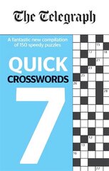 Telegraph Quick Crosswords 7: A fantastic new compilation of 150 speedy puzzles to complete on the go cena un informācija | Grāmatas par veselīgu dzīvesveidu un uzturu | 220.lv