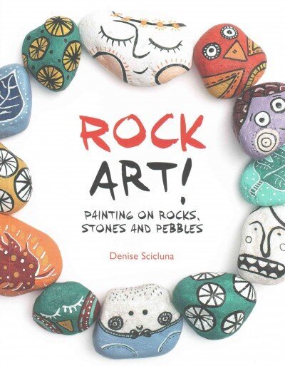 Rock Art!: Painting on Rocks, Stones and Pebbles цена и информация | Grāmatas par veselīgu dzīvesveidu un uzturu | 220.lv