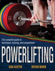 Powerlifting: The complete guide to technique, training, and competition 2nd edition cena un informācija | Grāmatas par veselīgu dzīvesveidu un uzturu | 220.lv