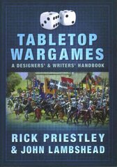 Tabletop Wargames: A Designers' and Writers' Handbook cena un informācija | Grāmatas par veselīgu dzīvesveidu un uzturu | 220.lv