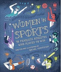 Women in Sports: 50 Fearless Athletes Who Played to Win cena un informācija | Grāmatas par veselīgu dzīvesveidu un uzturu | 220.lv