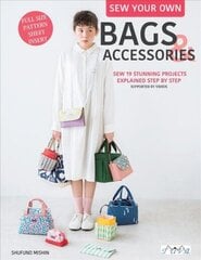 Sew Your Own Bags and Accessories: Sew 19 Stunning Projects Explained Step by Step цена и информация | Книги об искусстве | 220.lv