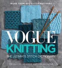 Vogue Knitting The Ultimate Stitch Dictionary cena un informācija | Grāmatas par veselīgu dzīvesveidu un uzturu | 220.lv