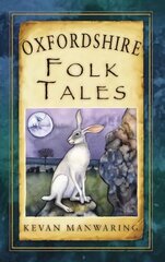 Oxfordshire Folk Tales UK ed. цена и информация | Книги о питании и здоровом образе жизни | 220.lv