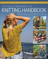 Vivian Hoxbro's Knitting Handbook: 8 Schools of Modular Knitting cena un informācija | Grāmatas par veselīgu dzīvesveidu un uzturu | 220.lv