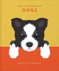 Little Book of Dogs: Woofs of Wisdom цена и информация | Книги о питании и здоровом образе жизни | 220.lv