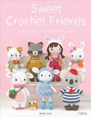 Sweet Crochet Friends: 16 Amigurumi Creations from Khuc Cay cena un informācija | Grāmatas par veselīgu dzīvesveidu un uzturu | 220.lv