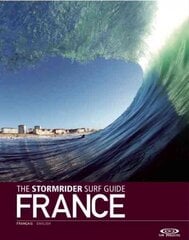 Stormrider Surf Guide France цена и информация | Книги о питании и здоровом образе жизни | 220.lv