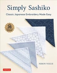 Simply Sashiko: Classic Japanese Embroidery Made Easy (with 36 Actual Size Templates) cena un informācija | Grāmatas par veselīgu dzīvesveidu un uzturu | 220.lv