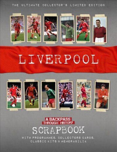 Liverpool Scrapbook: A Backpass Through History cena un informācija | Grāmatas par veselīgu dzīvesveidu un uzturu | 220.lv
