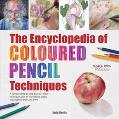 Encyclopedia of Coloured Pencil Techniques: A Complete Step-by-Step Directory of Key Techniques, Plus an Inspirational Gallery Showing How Artists Use Them цена и информация | Книги о питании и здоровом образе жизни | 220.lv