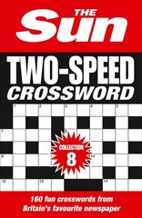 Sun Two-Speed Crossword Collection 8: 160 Two-in-One Cryptic and Coffee Time Crosswords цена и информация | Книги о питании и здоровом образе жизни | 220.lv
