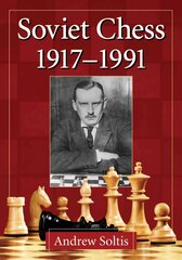 Soviet Chess 1917-1991 annotated edition cena un informācija | Grāmatas par veselīgu dzīvesveidu un uzturu | 220.lv