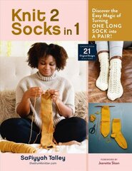 Knit 2 Socks in 1: Discover the Easy Magic of Turning One Long Sock into a Pair!: Discover the Easy Magic of Turning One Long Sock Into a Pair! Choose from 21 Original Designs, in All Sizes cena un informācija | Grāmatas par veselīgu dzīvesveidu un uzturu | 220.lv