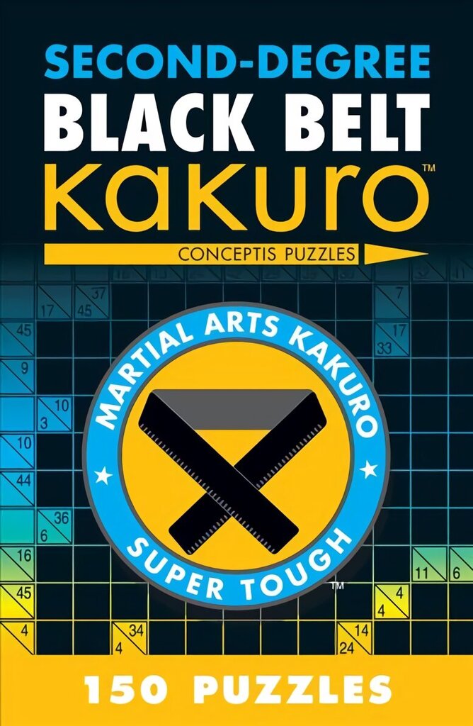 Second-Degree Black Belt Kakuro cena un informācija | Grāmatas par veselīgu dzīvesveidu un uzturu | 220.lv