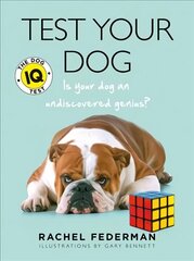 Test Your Dog: Is Your Dog an Undiscovered Genius? New edition cena un informācija | Grāmatas par veselīgu dzīvesveidu un uzturu | 220.lv