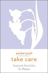 Pocket Posh Take Care: Inspired Activities for Peace цена и информация | Книги о питании и здоровом образе жизни | 220.lv