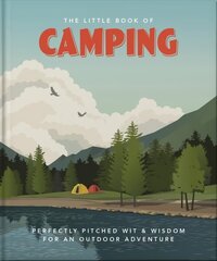 Little Book of Camping: From Canvas to Campervan цена и информация | Книги о питании и здоровом образе жизни | 220.lv