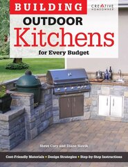 Building Outdoor Kitchens for Every Budget: For Every Budget цена и информация | Книги о питании и здоровом образе жизни | 220.lv