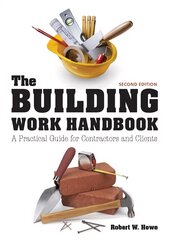 Building Work Handbook, The (Second Edition): A Practical Guide for Contractors and Clients 2nd edition cena un informācija | Grāmatas par veselīgu dzīvesveidu un uzturu | 220.lv