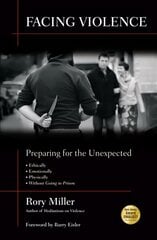 Facing Violence: Preparing for the Unexpected cena un informācija | Grāmatas par veselīgu dzīvesveidu un uzturu | 220.lv