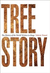 Tree Story: The History of the World Written in Rings цена и информация | Книги о питании и здоровом образе жизни | 220.lv