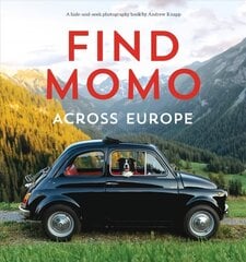 Find Momo across Europe: Another Hide and Seek Photography Book cena un informācija | Grāmatas par veselīgu dzīvesveidu un uzturu | 220.lv