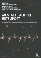 Mental Health in Elite Sport: Applied Perspectives from Across the Globe cena un informācija | Grāmatas par veselīgu dzīvesveidu un uzturu | 220.lv
