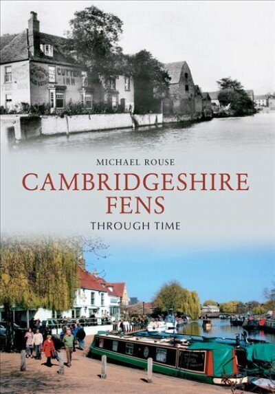 Cambridgeshire Fens Through Time UK ed. цена и информация | Grāmatas par veselīgu dzīvesveidu un uzturu | 220.lv