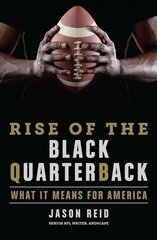 Rise Of The Black Quarterback: What It Means for America cena un informācija | Grāmatas par veselīgu dzīvesveidu un uzturu | 220.lv